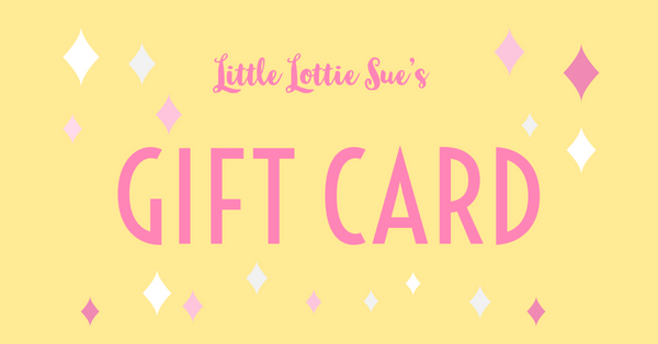 Little Lottie Sue's Gift Card